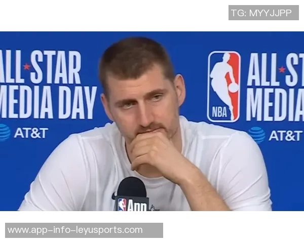 约基奇盛赞詹姆斯影响力期待退役后更受尊敬的成就